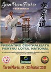 STAGIU SI PREGATIRE CENTRALIZATA PENTRU LOTUL NATIONAL - JEAN PIERRE FISCHER - Federatia Romana de Karate